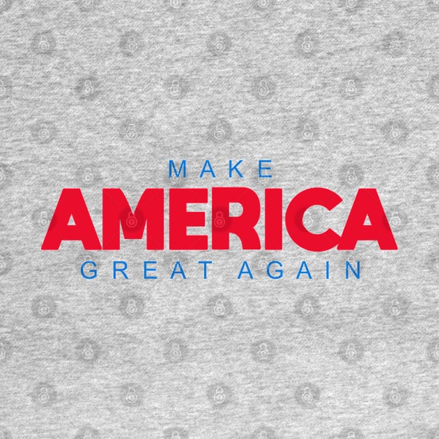 Make America Great Again by Dale Preston Design